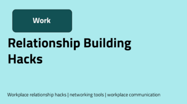 Relationship Building Hacks