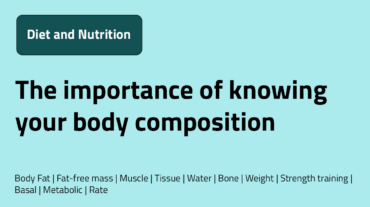 The importance of knowing your body composition