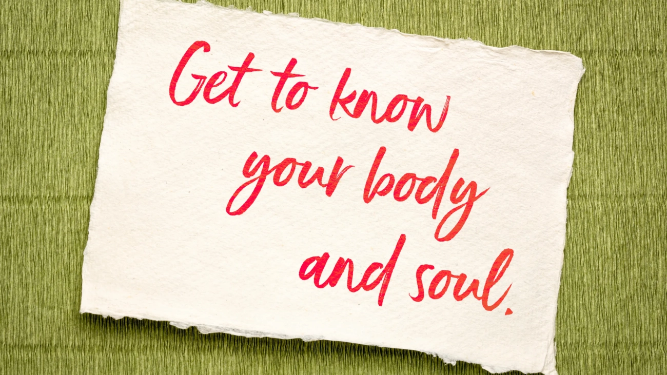Get to know your body and soul - inspirational handwriting on textured paper